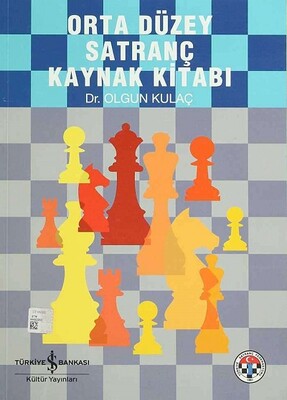Orta Düzey Satranç Kaynak Kitabı - İş Bankası Kültür Yayınları