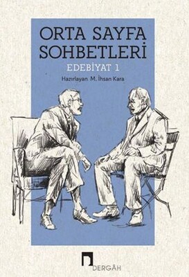 Orta Sayfa Sohbetleri - Edebiyat 1 - Dergah Yayınları