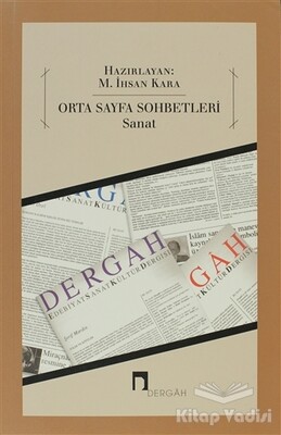 Orta Sayfa Sohbetleri - Sanat - Dergah Yayınları