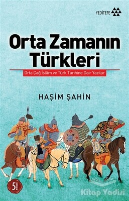 Orta Zamanın Türkleri - Yeditepe Yayınevi