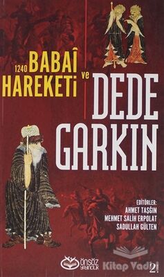 Ortaçağ Anadolusu'nda Bir Türkmen Şeyhi: Dede Garkın - 1