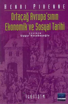 Ortaçağ Avrupasının Ekonomik ve Sosyal Tarihi - İletişim Yayınları