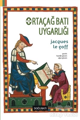 Ortaçağ Batı Uygarlığı - Doğu Batı Yayınları