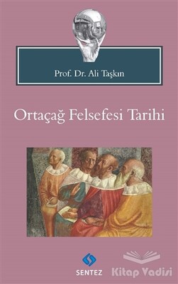 Ortaçağ Felsefesi Tarihi - Sentez Yayınları