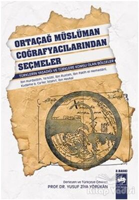 Ortaçağ Müslüman Coğrafyacılarından Seçmeler - 1