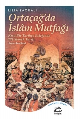 Ortaçağ'da İslam Mutfağı - İletişim Yayınları