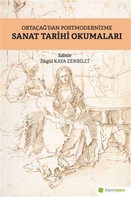 Ortaçağ’dan Postmodernizme Sanat Tarihi Okumaları - 1