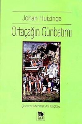 Ortaçağın Günbatımı - İmge Kitabevi Yayınları