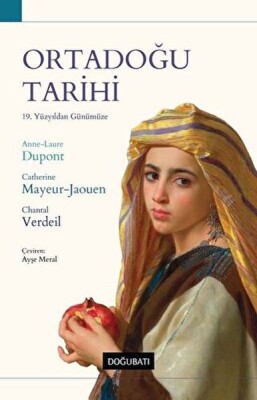 Ortadoğu Tarihi - 19. Yüzyıldan Günümüze - Doğu Batı Yayınları