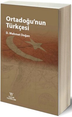 Ortadoğu'nun Türkçesi - Yazar Yayınları