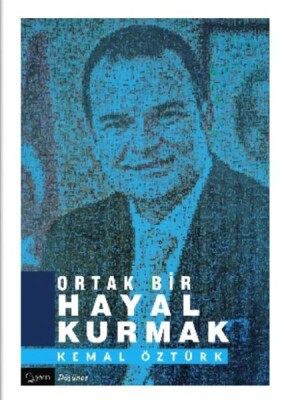 Ortak Bir Hayal Kurmak - Yarın Yayınları