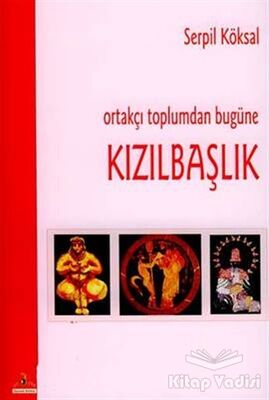 Ortakçı Toplumdan Bugüne Kızılbaşlık - 1