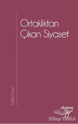 Ortaklıktan Çıkan Siyaset - 1