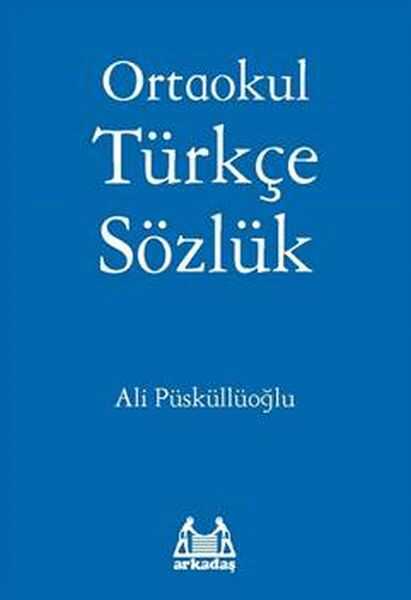 Arkadaş Yayınları - Ortaokul Türkçe Sözlük