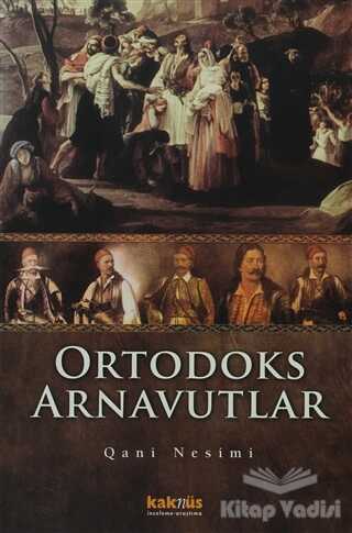 Kaknüs Yayınları - Ortodoks Arnavutlar