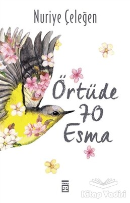 Örtüde 70 Esma - Timaş Yayınları