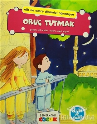 Oruç Tutmak - Semerkand Çocuk Yayınları