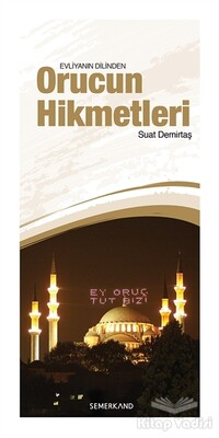 Orucun Hikmetleri - Semerkand Yayınları