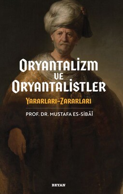 Oryantalizim ve Oryantalistler - Beyan Yayınları