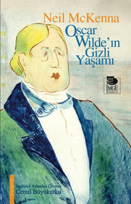 Oscar Wilde'in Gizli Yaşamı - İmge Kitabevi Yayınları