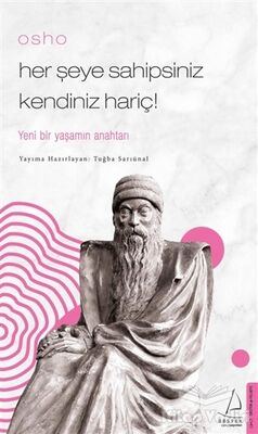 Osho - Her Şeye Sahipsiniz Kendiniz Hariç! - 1