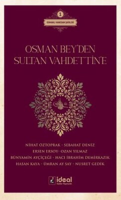Osman Bey'Den Sultan Vahdettin'E - İdeal Kültür Yayıncılık