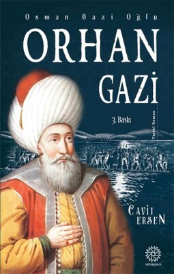 Osman Gazi Oğlu Orhan Gazi - Mihrabad Yayınları