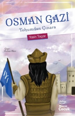 Osman Gazi Tohumdan Çınara - Mecaz Çocuk Yayıncılık