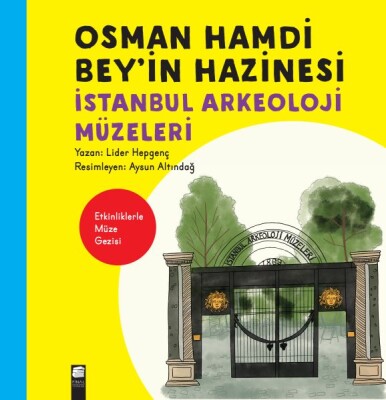 Osman Hamdi Bey’in Hazinesi - İstanbul Arkeoloji Müzeleri - Final Kültür Sanat Yayınları