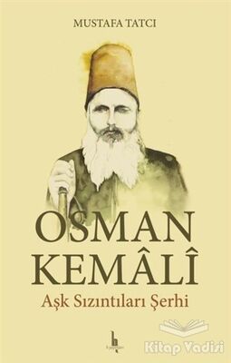 Osman Kemali Aşk Sızıntıları Şerhi - 1