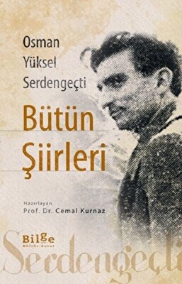 Osman Yüksel Serdengeçti Bütün Şiirleri - Bilge Kültür Sanat