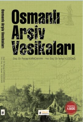 Osmanlı Arşiv Vesikaları - İdeal Kültür Yayıncılık
