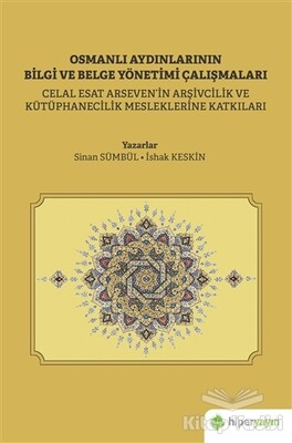 Osmanlı Aydınlarının Bilgi ve Belge Yönetimi Çalışmaları - Hiperlink Yayınları