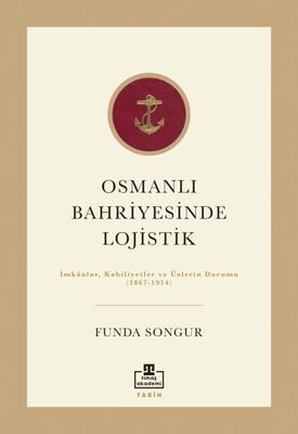 Osmanlı Bahriyesinde Lojistik - 1