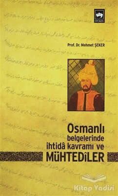 Osmanlı Belgelerinde İhtida Kavramı ve Mühtediler - Ötüken Neşriyat