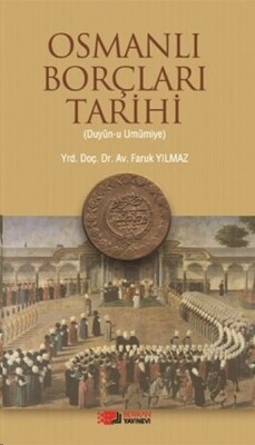 Osmanlı Borçları Tarihi (Duyun-u Umumiye) - Berikan Yayınları