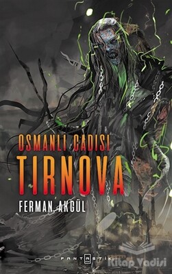 Osmanlı Cadısı Tırnova - Fantastik Kitap