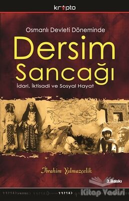 Osmanlı Devleti Döneminde Dersim Sancağı - 1