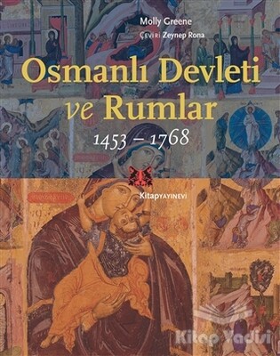 Osmanlı Devleti ve Rumlar (1453 - 1768) - Kitap Yayınevi