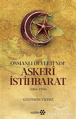 Osmanlı Devleti'nde Askeri İstihbarat - Yeditepe Yayınevi