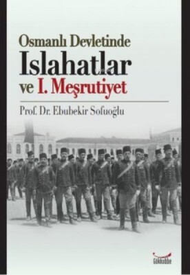 Osmanlı Devletinde Islahatlar ve I. Meşrutiyet - Gökkubbe