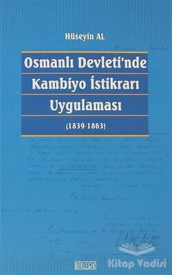 Osmanlı Devleti’nde Kambiyo İstikrarı Uygulaması - 1