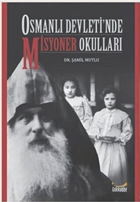 Osmanlı Devleti’nde Misyoner Okulları - 1