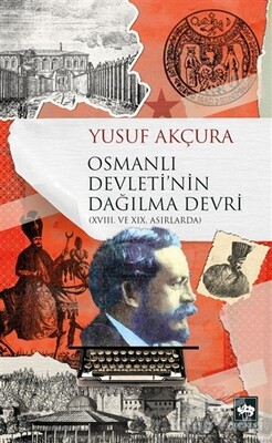 Osmanlı Devleti'nin Dağılma Devri - Ötüken Neşriyat