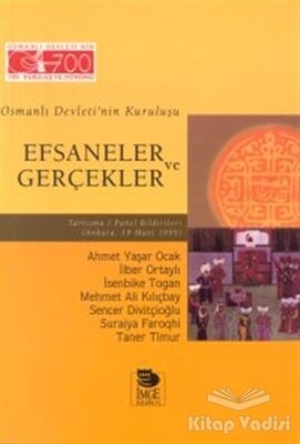 Osmanlı Devleti’nin Kuruluşu Efsaneler ve Gerçekler Tartışma - 1