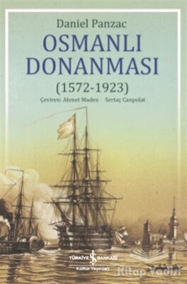 Osmanlı Donanması (1572 - 1923) - İş Bankası Kültür Yayınları