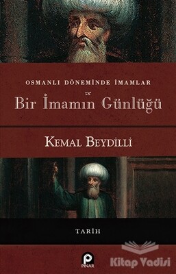 Osmanlı Döneminde İmamlar ve Bir İmamın Günlüğü - Pınar Yayınları