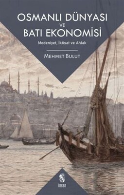 Osmanlı Dünyası ve Batı Ekonomisi - İnsan Yayınları