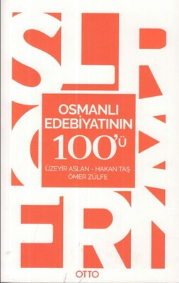 Osmanlı Edebiyatının 100'ü - Otto Yayınları