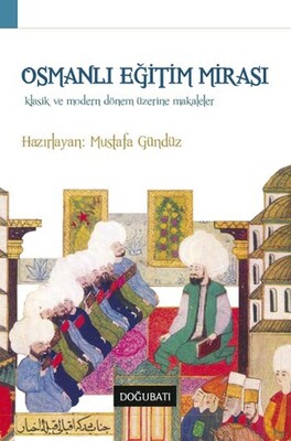Osmanlı Eğitim Mirası - Doğu Batı Yayınları